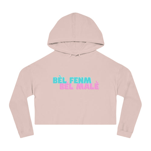 Crop Vi-Hoodie - "Bèl Fenm Bèl Malè