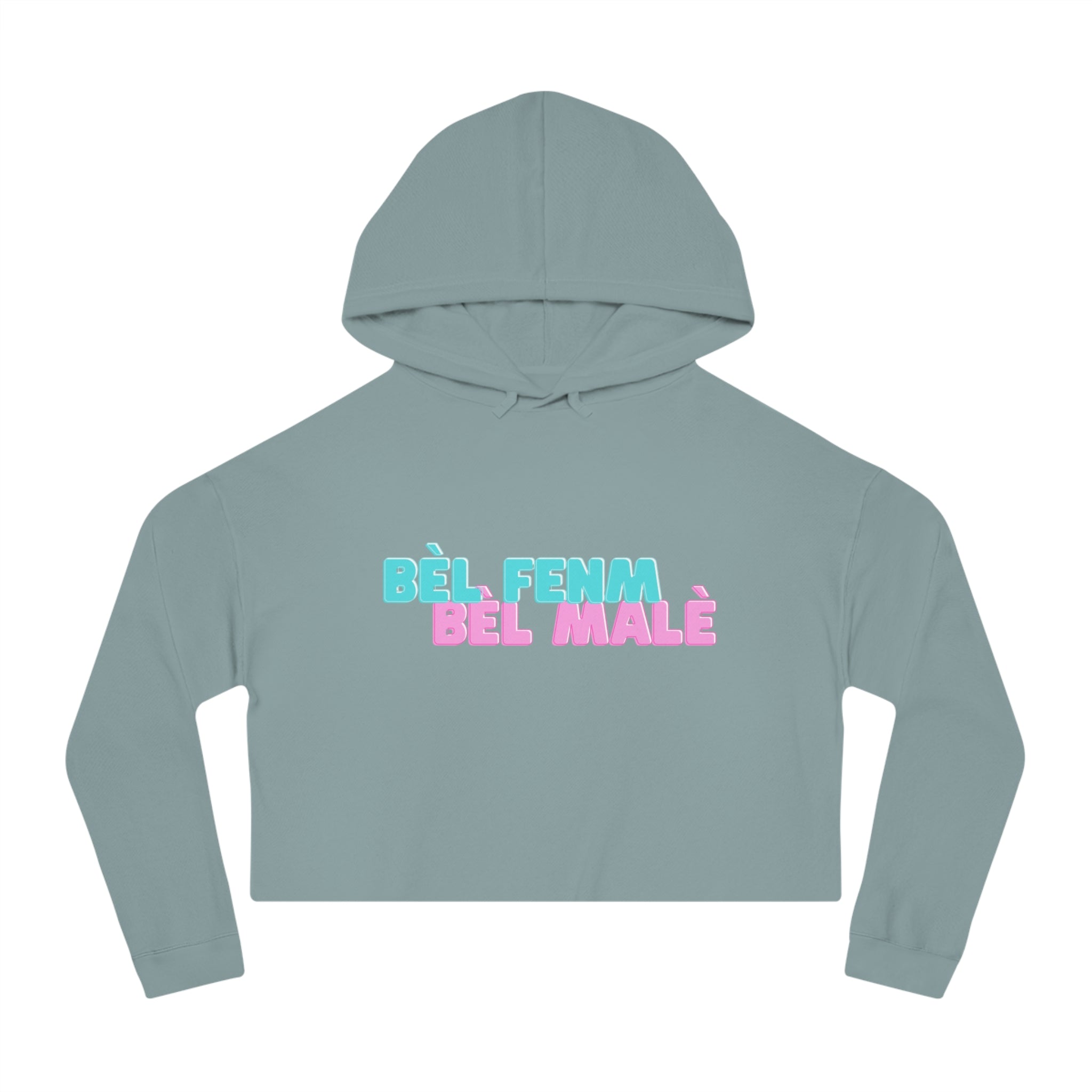 Crop Vi-Hoodie - "Bèl Fenm Bèl Malè